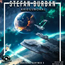 Cover - Stefan Burban - Codename Ganymed - Das gefallene Imperium - Band 5 - Kriegsmoral