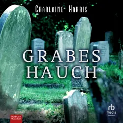 Cover - Charlaine Harris - Harper Connelly - Band 4 - Grabeshauch