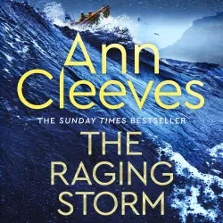 Cover - Ann Cleeves - The Raging Storm - Two Rivers - Book 3