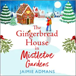 Cover - Jaimie Admans - The Gingerbread House in Mistletoe Gardens
