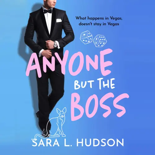 Cover von Sara L. Hudson - Anyone But The Boss - Anyone But You Series, Book 2