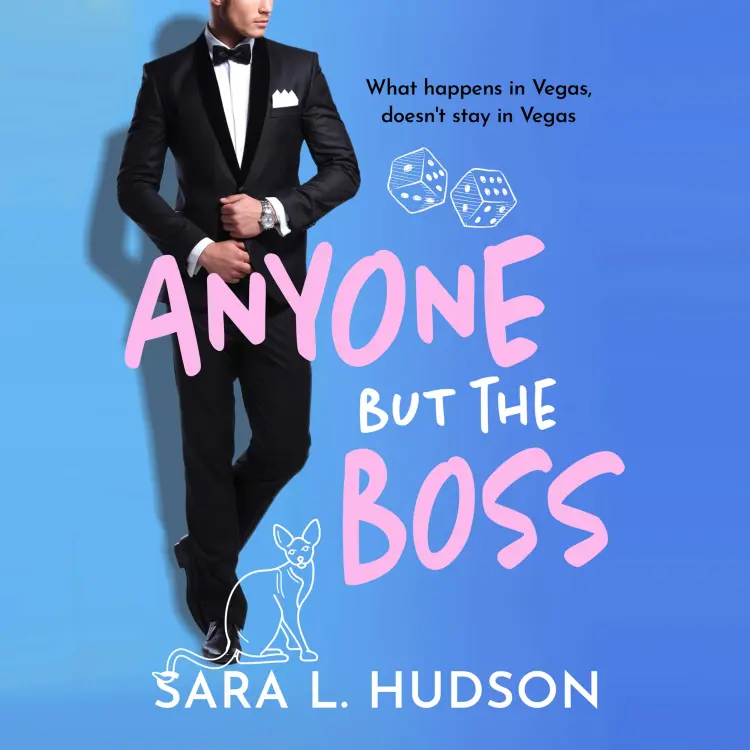 Cover von Sara L. Hudson - Anyone But The Boss - Anyone But You Series, Book 2