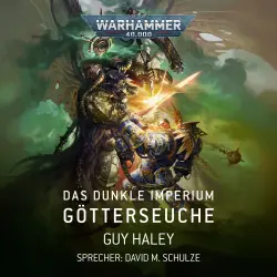 Cover - Guy Haley - Warhammer 40.000: Das Dunkle Imperium 3 - Götterseuche