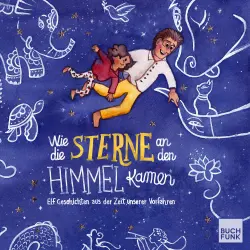 Cover - Kianoosh Rezania - Wie die Sterne an den Himmel kamen - Elf Geschichten aus der Zeit unserer Vorfahren