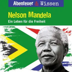 Cover - Abenteuer & Wissen - Nelson Mandela - Ein Leben für die Freiheit