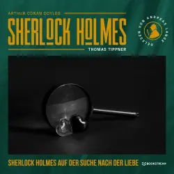 Cover - Arthur Conan Doyle - Sherlock Holmes - Die neuen Kriminalgeschichten - Band 42 - Sherlock Holmes auf der Suche nach der Liebe