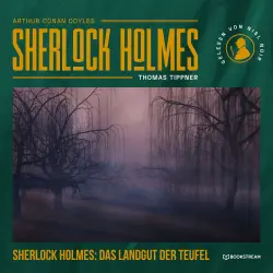 Cover - Arthur Conan Doyle - Sherlock Holmes: Das Landgut der Teufel - Eine neue Sherlock Holmes Kriminalgeschichte