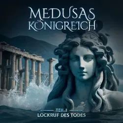 Cover - Medusas Königreich - Teil 1 - Lockruf des Todes
