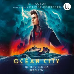Cover - R. T. Acron - Ocean City - Teil 2 - Im Versteck des Rebellen