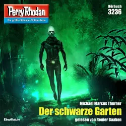 Cover - Michael Marcus Thurner - Perry Rhodan - Erstauflage 3236 - Der schwarze Garten