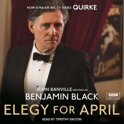 Cover - Benjamin Black - Quirke Mysteries - Book 3 - Elegy for April