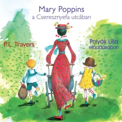 Cover - P.L.Travers - Mary Poppins a Cseresznyefa utcában