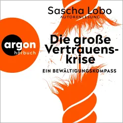 Cover - Sascha Lobo - Die große Vertrauenskrise - Ein Bewältigungskompass