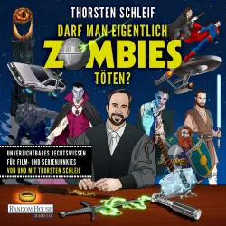 Cover - Thorsten Schleif - Darf man eigentlich Zombies töten? - Unverzichtbares Rechtswissen für Serien- und Kino-Junkies