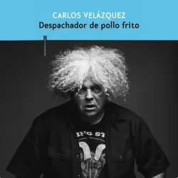 Cover - Carlos Velázquez - Despachador de pollo frito