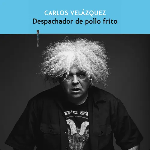 Cover - Carlos Velázquez - Despachador de pollo frito