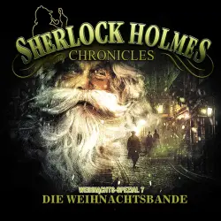 Cover - Sherlock Holmes Chronicles - X-Mas Special 7 - Die Weihnachtsbande