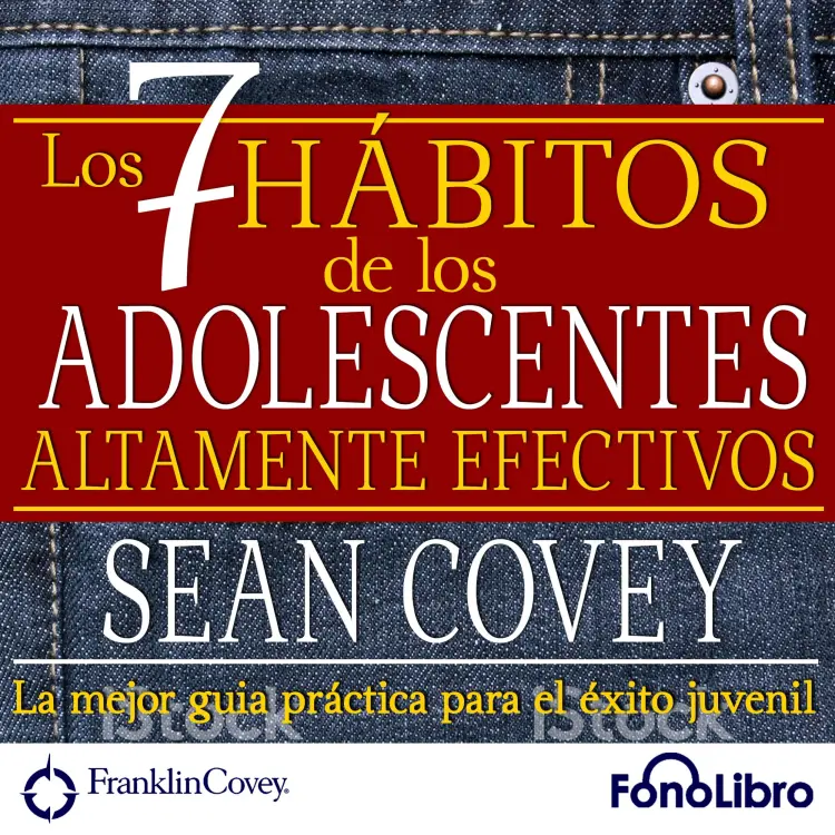 Cover von Sean Covey - Los 7 Habitos de los Adolescentes Altamente Efectivos