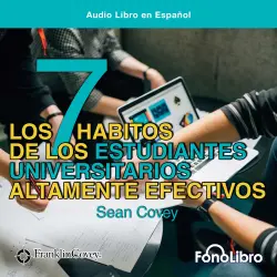 Cover - Sean Covey - Los 7 Habitos de los Estudiantes Universitarios Altamente Efectivos