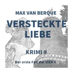 Cover - Max van Berque - Versteckte Liebe - Der erste Fall der Vier
