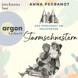 Cover - Anna Perbandt - Die Holstentor-Reihe - Band 2 - Das Pensionat am Holstentor: Sturmschwestern