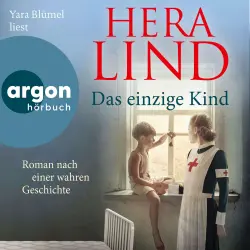 Cover - Hera Lind - Das einzige Kind - Roman nach einer wahren Geschichte
