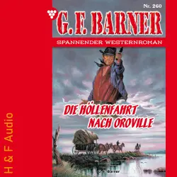 Cover - G. F. Barner - G. F. Barner - Band 260 - Die Höllenfahrt nach Oroville