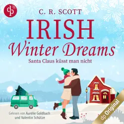 Cover - C. R. Scott - British Christmas Love - Band 1 - Irish Winter Dreams - Santa Claus küsst man nicht
