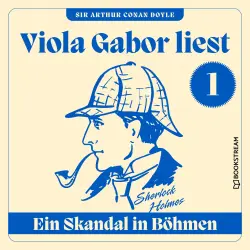 Cover - Sir Arthur Conan Doyle - Viola Gabor liest Sherlock Holmes - Folge 1 - Ein Skandal in Böhmen
