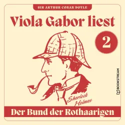 Cover - Sir Arthur Conan Doyle - Viola Gabor liest Sherlock Holmes - Folge 2 - Der Bund der Rothaarigen
