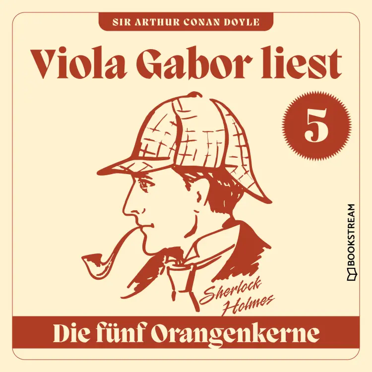 Cover von Sir Arthur Conan Doyle - Viola Gabor liest Sherlock Holmes - Folge 5 - Die fünf Orangenkerne