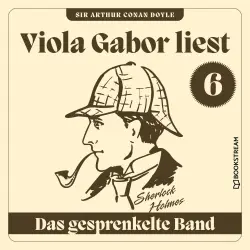 Cover - Sir Arthur Conan Doyle - Viola Gabor liest Sherlock Holmes - Folge 6 - Das gesprenkelte Band