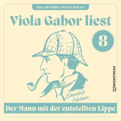 Cover - Sir Arthur Conan Doyle - Viola Gabor liest Sherlock Holmes - Folge 8 - Der Mann mit der entstellten Lippe