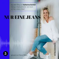 Cover - Katharina Domiter - Hunga, miad & koid - Ein Hoch aufs Leben, Oida! - Folge 5 - Nur eine Jeans