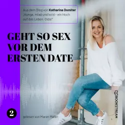 Cover - Katharina Domiter - Hunga, miad & koid - Ein Hoch aufs Leben, Oida! - Folge 2 - Geht so Sex vor dem ersten Date