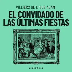Cover - Villiers De L&#39;isle Adam - El convidado de las últimas fiestas