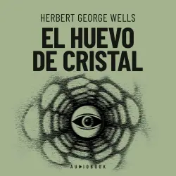 Cover - Herbert George Wells - El huevo de cristal