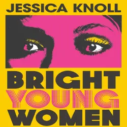 Cover - Jessica Knoll - Bright Young Women