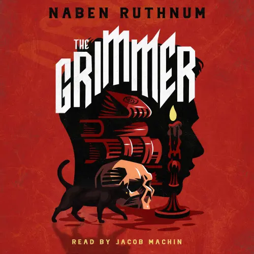 Cover - Naben Ruthnum - The Grimmer