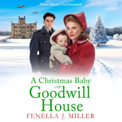 Cover - Fenella J Miller - A Christmas Baby at Goodwill House - Goodwill House, Book 6