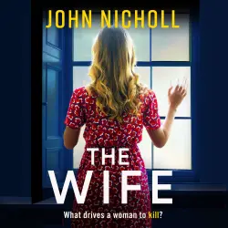 Cover - John Nicholl - The Wife - The Galbraith Series, Book 2