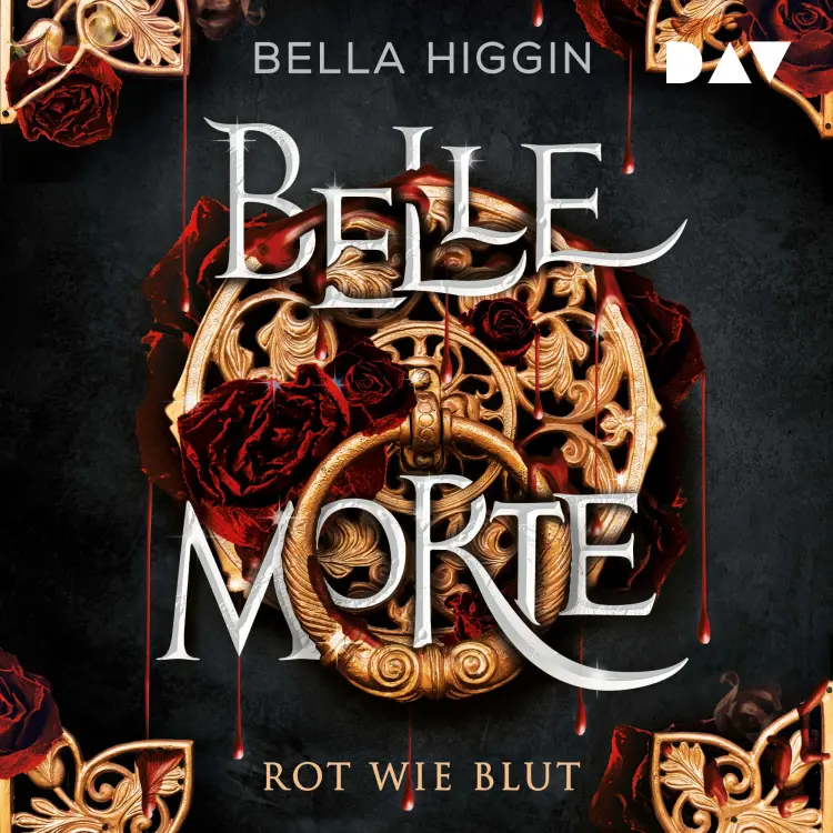 Cover von Bella Higgin - Belle Morte - Band 1 - Rot wie Blut