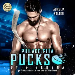 Cover - Aurelia Velten - Philly Ice Hockey - Band 11 - Philadelphia Pucks: Ly & Serena