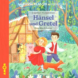 Cover - Engelbert Humperdinck - Hänsel und Gretel - Eine Märchenoper