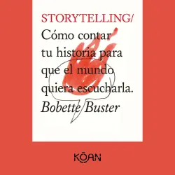 Cover - Bobette Buster - STORYTELLING - Cómo contar tu historia para que el mundo quiera escucharla