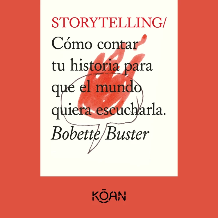 Cover von Bobette Buster - STORYTELLING - Cómo contar tu historia para que el mundo quiera escucharla