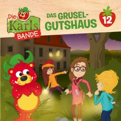 Cover - Die Karls-Bande - Folge 12 - Das Grusel-Gutshaus
