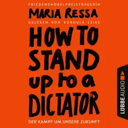 Cover - Maria Ressa - HOW TO STAND UP TO A DICTATOR - Der Kampf um unsere Zukunft