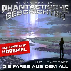 Cover - Phantastische Geschichten - Die Farbe aus dem All - Das komplette Hörspiel