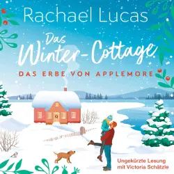 Cover - Rachael Lucas - Das Erbe von Applemore - Band 1 - Das Winter-Cottage